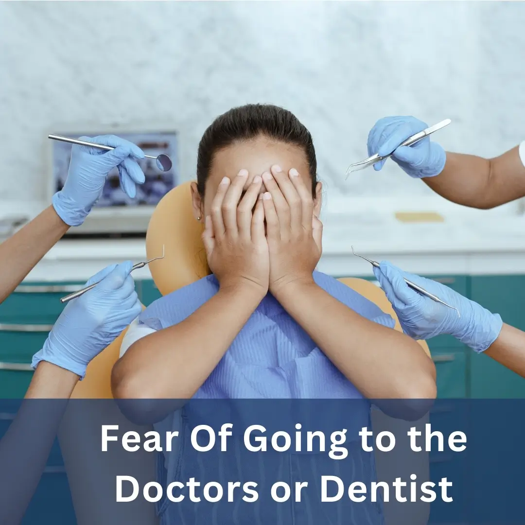 Fear of Doctors or Dentist
